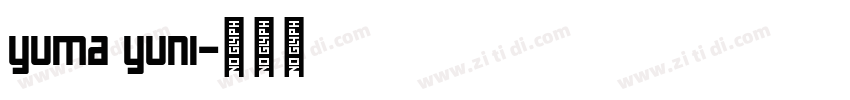 Yuma Yuni字体转换